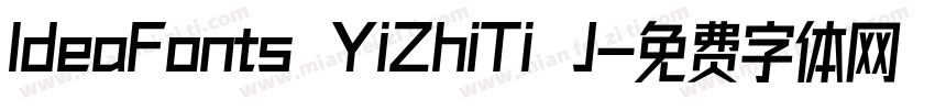 IdeaFonts YiZhiTi J字体转换
